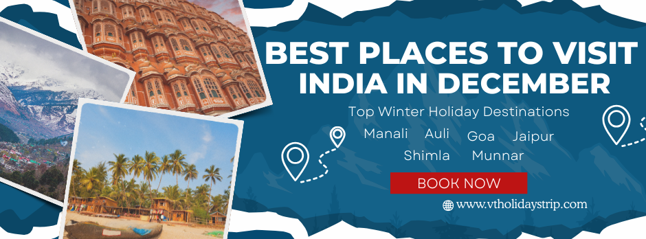 Best Places to Visit in India in December – Top Winter Holiday Destinations
