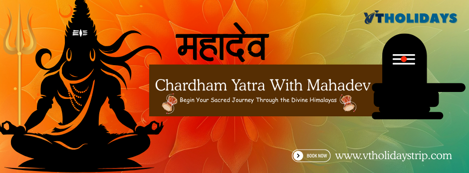 Chardham Yatra With Mahadev – Divine Himalayan Pilgrimage